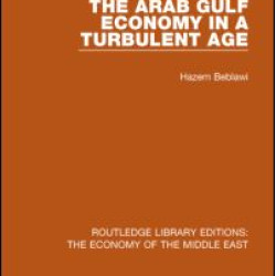 The Arab Gulf Economy in a Turbulent Age