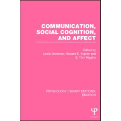 Communication, Social Cognition, and Affect (PLE: Emotion) Communication, Social Cognition, and Affect (PLE: Emotion)