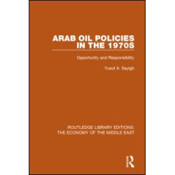 Arab Oil Policies in the 1970s Arab Oil Policies in the 1970s