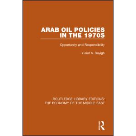 Arab Oil Policies in the 1970s Arab Oil Policies in the 1970s