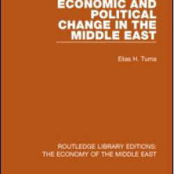 Economic and Political Change in the Middle East Economic and Political Change in the Middle East