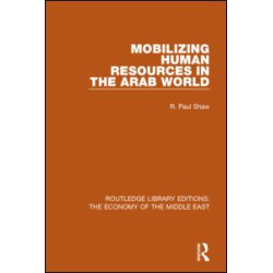 Mobilizing Human Resources in the Arab World Mobilizing Human Resources in the Arab World