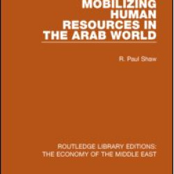 Mobilizing Human Resources in the Arab World