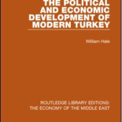 The Political and Economic Development of Modern Turkey The Political and Economic Development of Modern Turkey