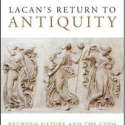 Lacan's Return to Antiquity