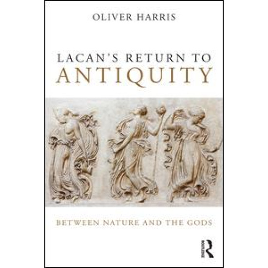Lacan's Return to Antiquity Lacan's Return to Antiquity
