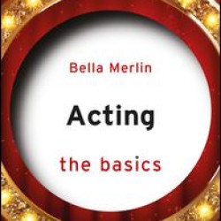 Acting: The Basics Acting: The Basics