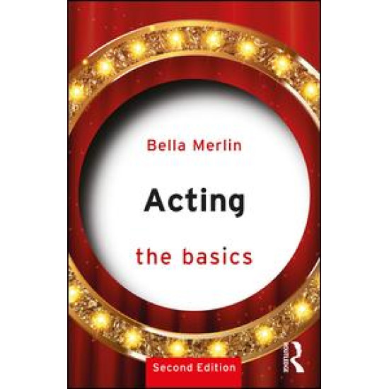 Acting: The Basics Acting: The Basics