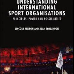 Understanding International Sport Organisations