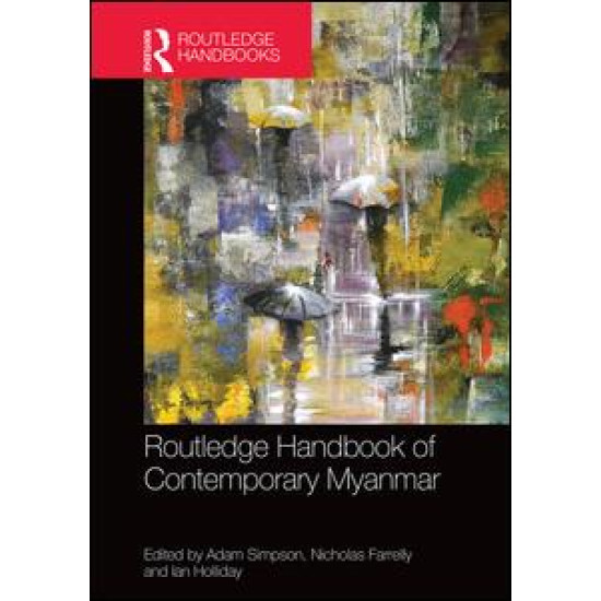 Routledge Handbook of Contemporary Myanmar Routledge Handbook of Contemporary Myanmar