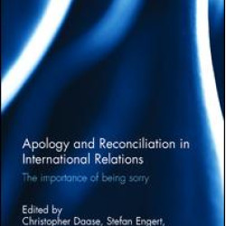 Apology and Reconciliation in International Relations