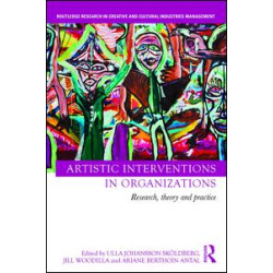Artistic Interventions in Organizations Artistic Interventions in Organizations