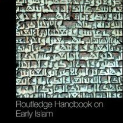 Routledge Handbook on Early Islam Routledge Handbook on Early Islam