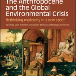 The Anthropocene and the Global Environmental Crisis The Anthropocene and the Global Environmental Crisis