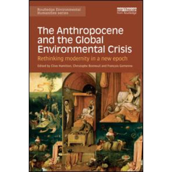 The Anthropocene and the Global Environmental Crisis The Anthropocene and the Global Environmental Crisis