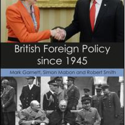 British Foreign Policy since 1945 British Foreign Policy since 1945