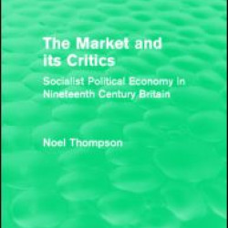 The Market and its Critics (Routledge Revivals)