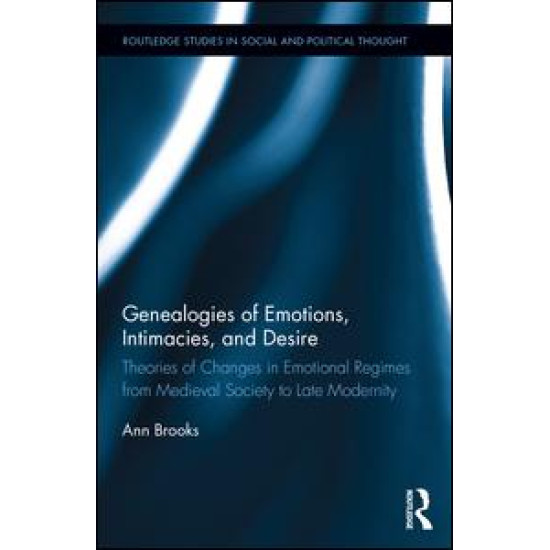Genealogies of Emotions, Intimacies, and Desire Genealogies of Emotions, Intimacies, and Desire