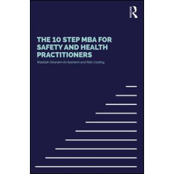 The 10 Step MBA for Safety and Health Practitioners The 10 Step MBA for Safety and Health Practitioners