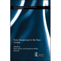 Party Government in the New Europe Party Government in the New Europe