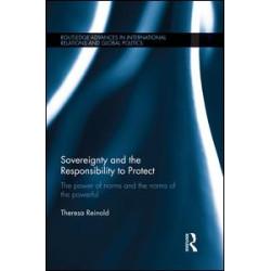 Sovereignty and the Responsibility to Protect Sovereignty and the Responsibility to Protect