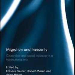 Migration and Insecurity Migration and Insecurity