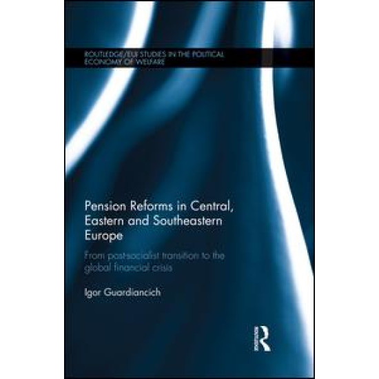 Pension Reforms in Central, Eastern and Southeastern Europe Pension Reforms in Central, Eastern and Southeastern Europe