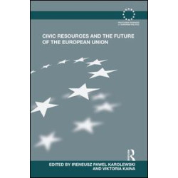 Civic Resources and the Future of the European Union Civic Resources and the Future of the European Union