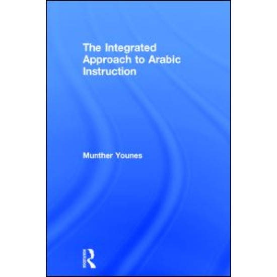 The Integrated Approach to Arabic Instruction