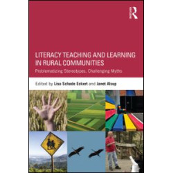 Literacy Teaching and Learning in Rural Communities Literacy Teaching and Learning in Rural Communities