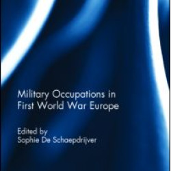 Military Occupations in First World War Europe Military Occupations in First World War Europe