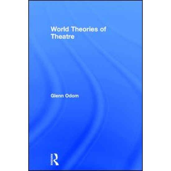 World Theories of Theatre World Theories of Theatre