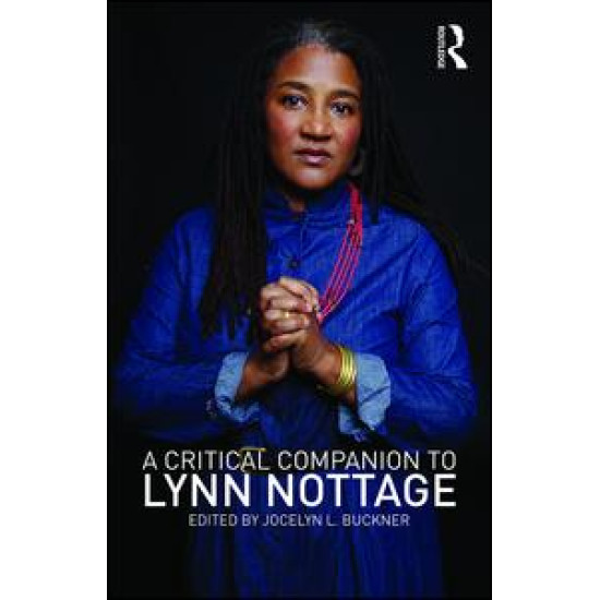 A Critical Companion to Lynn Nottage A Critical Companion to Lynn Nottage