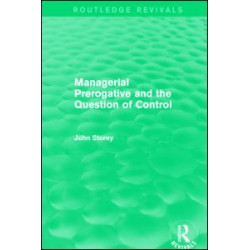 Managerial Prerogative and the Question of Control (Routledge Revivals)
