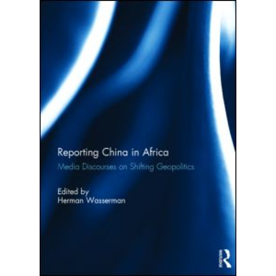 Reporting China in Africa