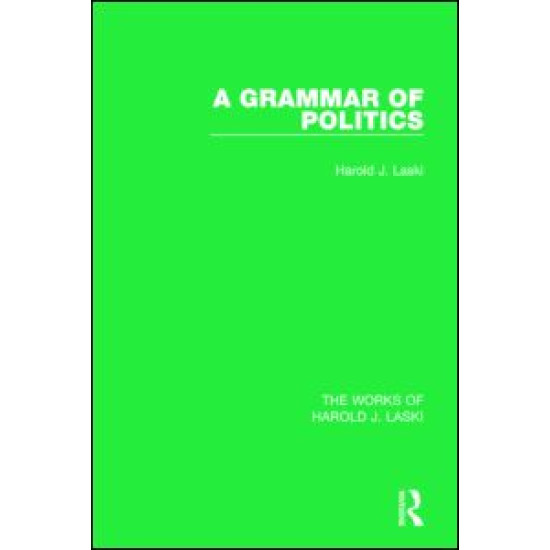 A Grammar of Politics (Works of Harold J. Laski)