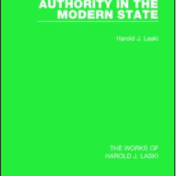 Authority in the Modern State (Works of Harold J. Laski)