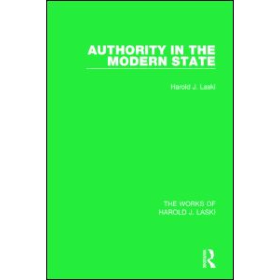 Authority in the Modern State (Works of Harold J. Laski)