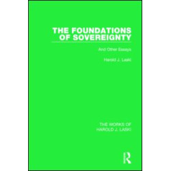 The Foundations of Sovereignty (Works of Harold J. Laski) The Foundations of Sovereignty (Works of Harold J. Laski)