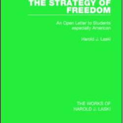 The Strategy of Freedom (Works of Harold J. Laski) The Strategy of Freedom (Works of Harold J. Laski)