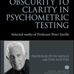 From Obscurity to Clarity in Psychometric Testing From Obscurity to Clarity in Psychometric Testing