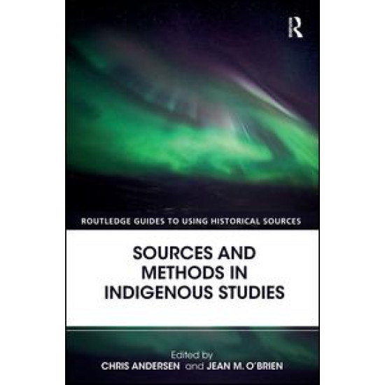 Sources and Methods in Indigenous Studies Sources and Methods in Indigenous Studies