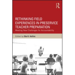 Rethinking Field Experiences in Preservice Teacher Preparation Rethinking Field Experiences in Preservice Teacher Preparation