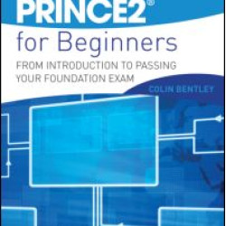PRINCE2 For Beginners PRINCE2 For Beginners