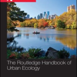 The Routledge Handbook of Urban Ecology The Routledge Handbook of Urban Ecology