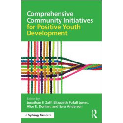 Comprehensive Community Initiatives for Positive Youth Development Comprehensive Community Initiatives for Positive Youth Development
