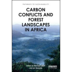 Carbon Conflicts and Forest Landscapes in Africa Carbon Conflicts and Forest Landscapes in Africa