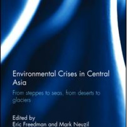 Environmental Crises in Central Asia Environmental Crises in Central Asia
