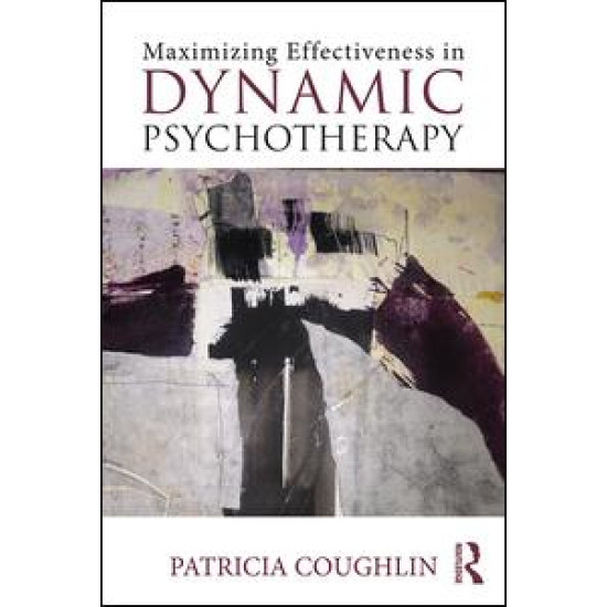 Maximizing Effectiveness in Dynamic Psychotherapy