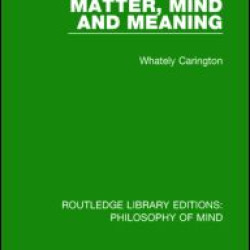 Matter, Mind and Meaning Matter, Mind and Meaning